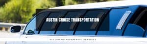 Austin Cruise Transportation