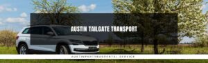Austin tailgate transport