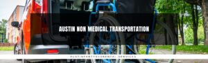 AUSTIN NON MEDICAL TRANSPORTATION