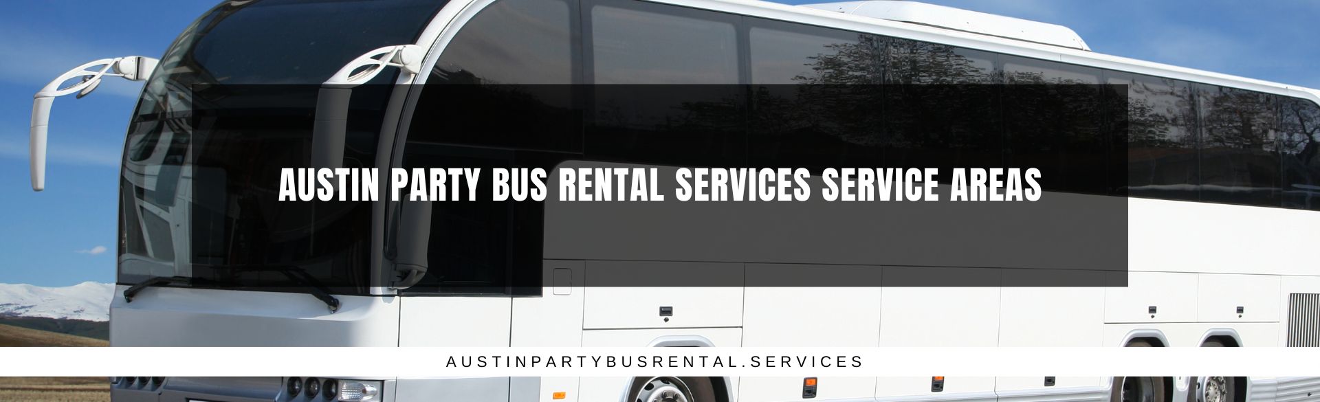 Austin Party Bus Rental Services Service Areas