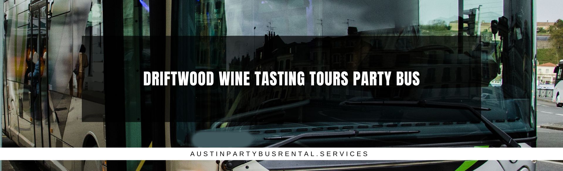 Driftwood Wine Tasting Tours Party Bus