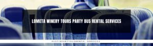 Lometa Winery Tours Party Bus Rental Services