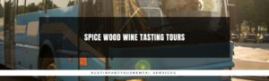 Spice Wood Wine Tasting Tours